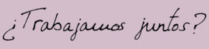 Trabajamos juntos Trabajamos juntos
